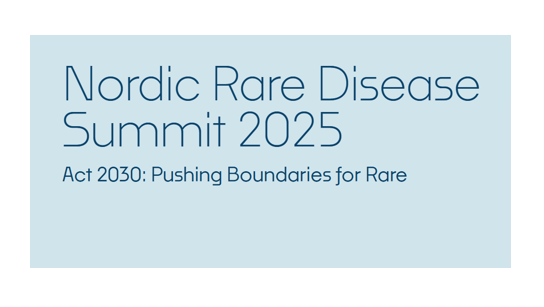 Nordic Rare Disease Summit 2025 – Act 2030: Pushing Boundaries for Rare